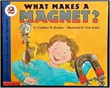 What Makes a Magnet? (Let's-Read-and-Find-Out Science, Stage 2)