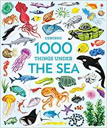 1000 Things Under the Sea (1000 Pictures)