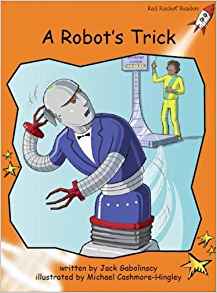 A Robot's Trick (Red Rocket Readers: Fluency Level 1: Orange)