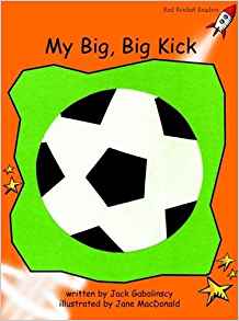 My Big, Big Kick: Fluency (Red Rocket Readers: Fluency Level 1: Orange)