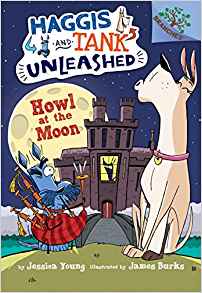 Howl at the Moon: A Branches Book (Haggis and Tank Unleashed #3)