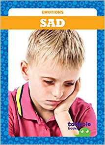 Sad (Tadpole Books: Emotions)