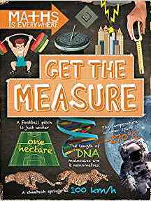 Get the Measure (Maths Is Everywhere)