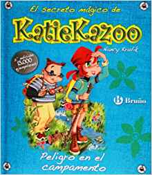 Peligro en el campamento / Get Lost! (El secreto magico de Katie Kazoo / Katie Kazoo, Switcheroo) (Spanish Edition)
