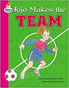 Jojo makes the team Story Street Competent Step 7 Book 4 (LITERACY LAND)