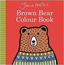 Jane Foster's Brown Bear Colour Book (Jane Foster Books)