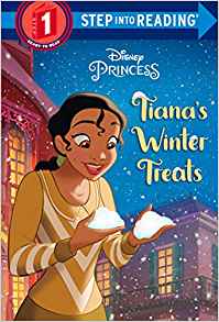 Tiana's Winter Treats (Disney Princess) (Step into Reading)