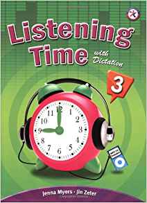 Listening Time with Dictation 3 Transcripts and Answer Key (listening comprehension for high-beginning to pre-intermediate language learners)