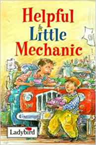 Helpful Little Mechanic (Little Stories)