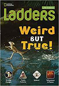 Ladders Science 4: Weird but True! (above-level)