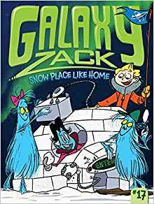 Galaxy Zack #17: Snow Place Like Home