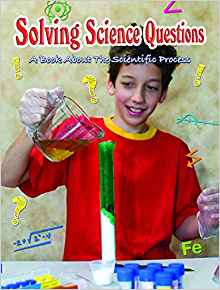 Solving Science Questions: A Book About The Scientific Process (Big Ideas For Young Scientists)