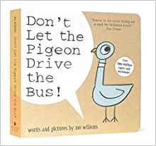 Don't Let the Pigeon Drive the Bus!