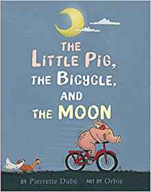 The Little Pig, the Bicycle, and the Moon