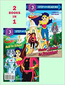 Wonder Woman for President/Rule the School! (DC Super Hero Girls) (Step into Reading)