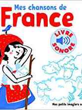 Mes chansons de France (Volume 1) Livre sonore (French Edition)