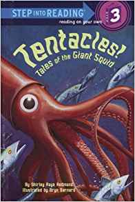 Tentacles! : Tales of the Giant Squid (Step Into Reading 3)