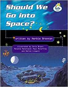 Should we go to space? Info Trail Fluent Book 12 (LITERACY LAND)