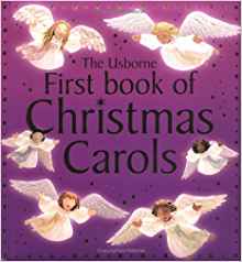 The Usborne First Book of Christmas Carols