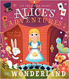 Alice's Adventures in Wonderland (Lit for Little Hands)