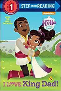 I Love King Dad! (Nella the Princess Knight) (Step into Reading)