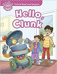 Oxford Read and Imagine: Starter: Hello, Clunk