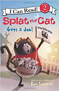 Splat the Cat Gets a Job! (I Can Read Level 2)