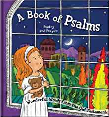 Book of Psalms, a - Poetry and Prayers: Amazing Stories from the Old Testament (Bible Square Cased Story Books Series)