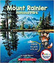 Mount Rainier National Park (Rookie National Parks)