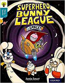 Oxford Reading Tree Story Sparks: Oxford Level 9: Superhero Bunny League in Space!