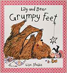 Lily and Bear: Grumpy Feet