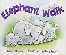 Rigby Literacy Emergent Level 4: Elephant Walk (Reading Level 4/F&P Level C)