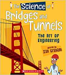 The Science of Bridges and Tunnels: The Art of Engineering