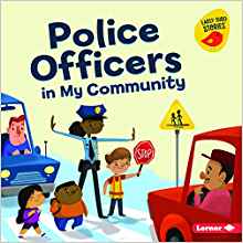 Police Officers in My Community (Meet a Community Helper: Early Bird Stories)