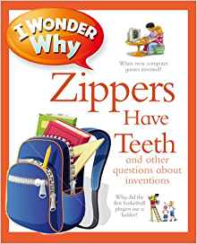 I Wonder Why Zippers Have Teeth