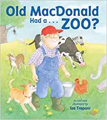 Old MacDonald Had a . . . Zoo? (Iza Trapani's Extended Nursery Rhymes)