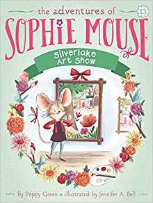 Silverlake Art Show (The Adventures of Sophie Mouse)