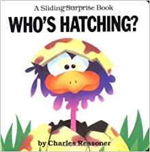 Sliding Surprise Books: Who's Hatching?