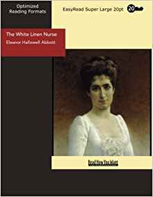 The White Linen Nurse (EasyRead Super Large 20pt Edition)