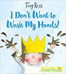A Little Princess Story: I Don't Want to Wash My Hands