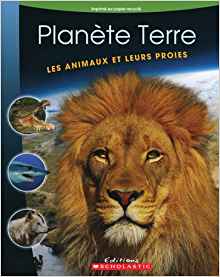 Les Animaux Et Leurs Proies (Planete Terre) (French Edition)