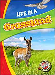 Life in a Grassland (Blastoff Readers. Level 3)