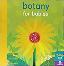 Botany for Babies (Baby 101)