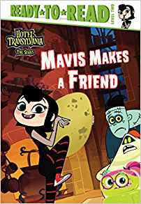 Mavis Makes a Friend (Hotel Transylvania: The Series)