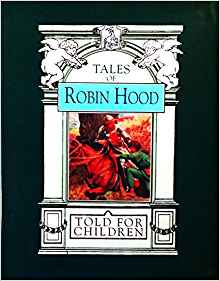 Robin Hood and His Life in the Merry Greenwood (Magna Children's Classics)