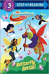 Butterfly Battle! (DC Super Hero Girls) (Step into Reading)