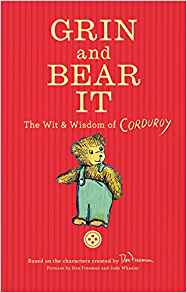 Grin and Bear It: The Wit & Wisdom of Corduroy