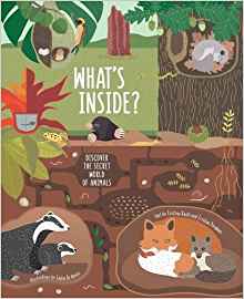 What's Inside?: Look Inside Animals' Homes and Find Out Their Secrets