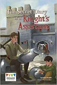 The Secret Diary of a Knight's Assistant (Engage Literacy: Engage Literacy Grey)