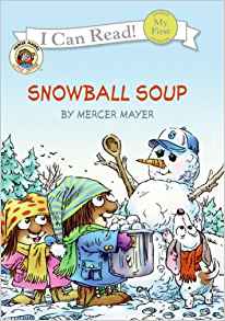 Little Critter: Snowball Soup (My First I Can Read)